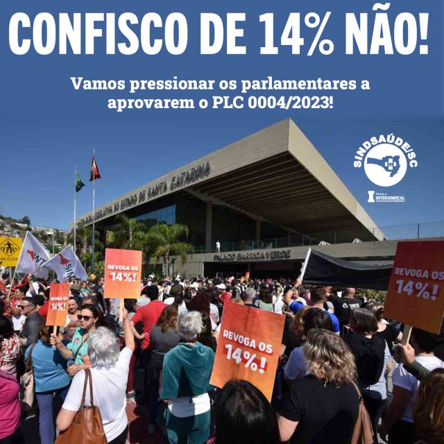 A aposentadoria dos servidores e servidoras estaduais de Santa Catarina está em risco. A renda dos trabalhadores inativos está sendo confiscada em 14% e, para que isso não aconteça mais, é necessário pressionar nossos representantes.

Vamos dizer NÃO ao desrespeito a quem dedicou anos de trabalho pela saúde e bem-estar da população!

Os deputados e deputadas estaduais de Santa Catarina devem ficar ao lado dos trabalhadores. É hora de pressioná-los a aprovar o Projeto de Lei 0004/2023, que revoga o confisco dos 14%.

📢 Envie uma mensagem aos parlamentares catarinenses pedindo um voto A FAVOR do PLC 0004/2023. Vamos unir nossas vozes contra a desvalorização dos servidores públicos!

Acesse o link na bio ou o site do SindSaúde/SC e envie esta mensagem para seu deputado ou deputada:

➡ Senhor(a) deputado(a), você vai permitir que nossos servidores e servidoras estaduais aposentados percam 14% de sua renda? Esteja ao lado dos trabalhadores públicos do estado. Vote para APROVAR o PLC 0004/2023 e derrubar o confisco de 14%!

Todos juntos contra o confisco de 14%!